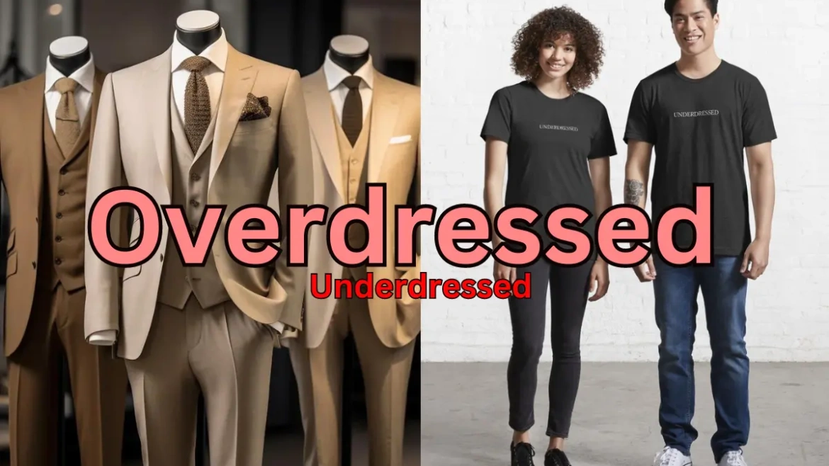 Is It Better to Be Over- or Underdressed?